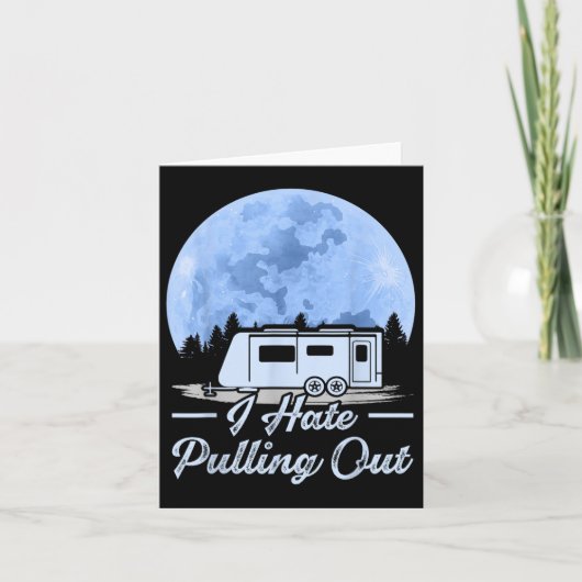 Mountains Rv Van I Hate Ausreißen Camping Karte (Vorderseite)