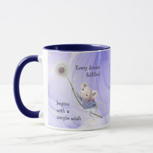 Mouse Dandelion Jeden Traum Einfach Inspiration Tasse