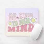 Mouse Pad, Be kind to your mind Mousepad (Mit Mouse)