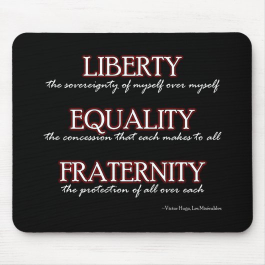 Mousemat: Freiheit, Gleichheit, Brüderlichkeit Mousepad (Vorne)