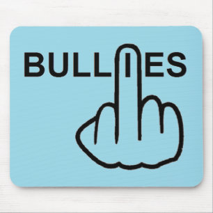 Mousepad Bullies Bother