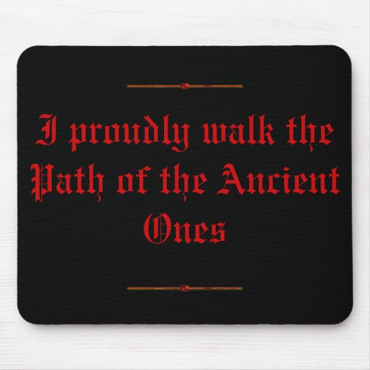 mousepad I gehen stolz der Weg des Anci… (Vorne)