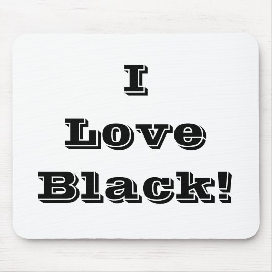 Mousepad I Liebe Black (Vorne)