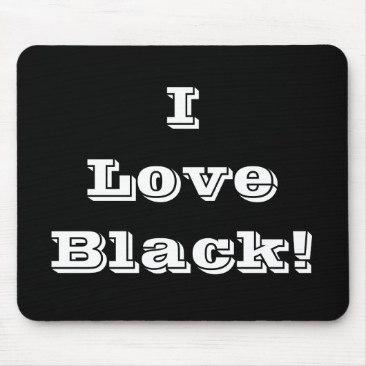 Mousepad I Liebe Black (Vorne)