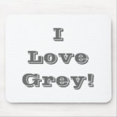 Mousepad I Liebe Grau (Vorne)