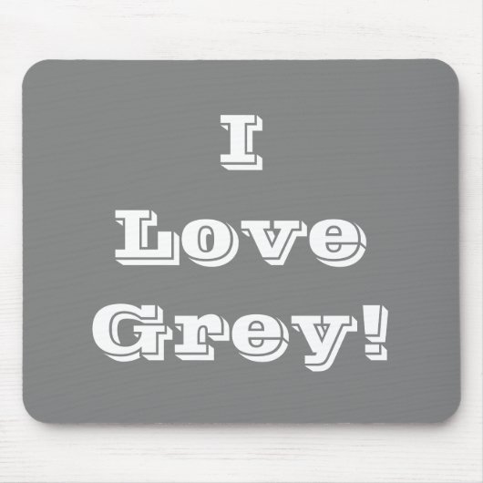 Mousepad I Liebe Grau (Vorne)