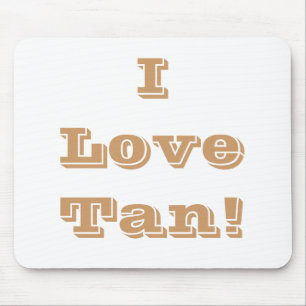 Mousepad I Liebe Tan