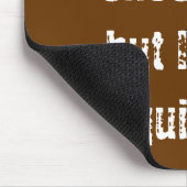 Mousepad I würde Schokolade aufgeben, aber ich bin (Ecke)