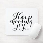 Mousepad - Keep, die Freude wählen (Mit Mouse)