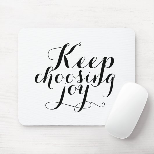 Mousepad - Keep, die Freude wählen (Mit Mouse)
