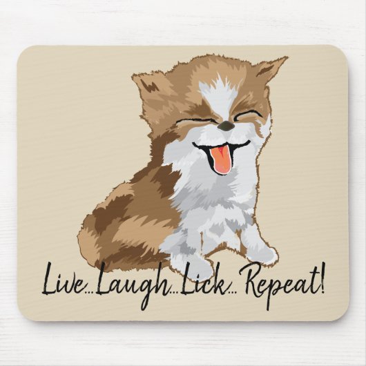 Mousepad Live Lagh Lick Repeat/Furry Kitten (Vorne)