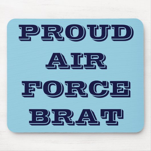 Mousepad Proud Air Force Brat (Vorne)
