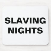 Mousepad Slaving Nights (Vorne)