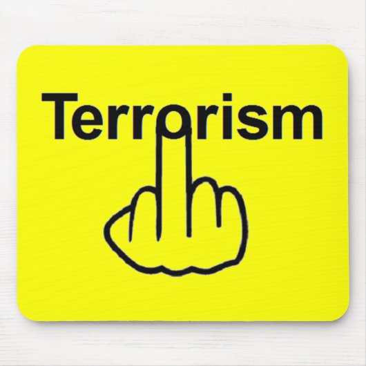 Mousepad Terrorism Gedreht (Vorne)