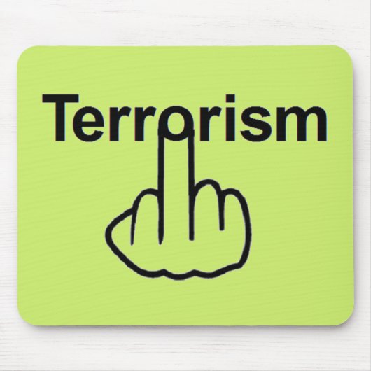 Mousepad Terrorism Gedreht (Vorne)