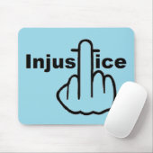 Mousepad Ungerechtigkeit ist schlecht (Mit Mouse)