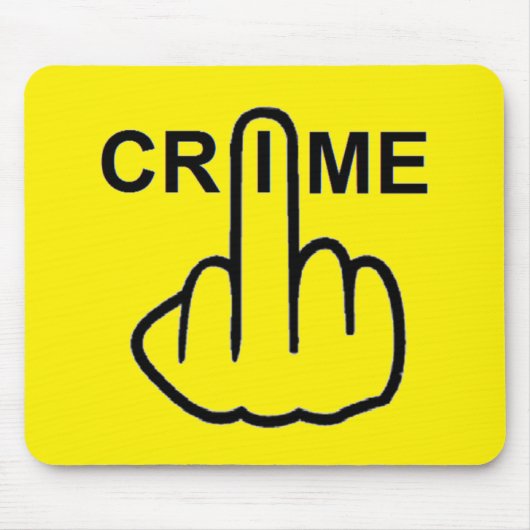 Mousepad-Verbrechen ist kriminell Mousepad (Vorne)