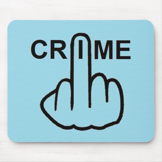 Mousepad-Verbrechen ist kriminell Mousepad (Vorne)