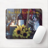 Mousepad, Wine ein Stückchen, Sie glaubt besser Mousepad (Mit Mouse)
