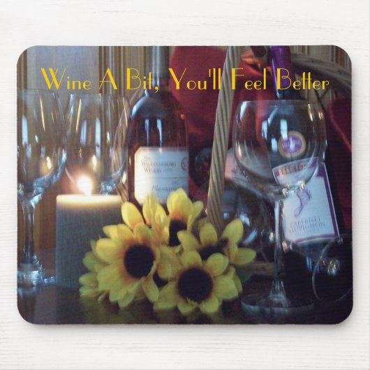 Mousepad, Wine ein Stückchen, Sie glaubt besser Mousepad (Vorne)