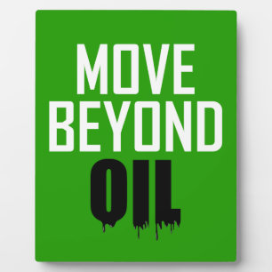 Move Beyond Oil Fotoplatte
