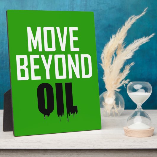 Move Beyond Oil Fotoplatte (Seite)