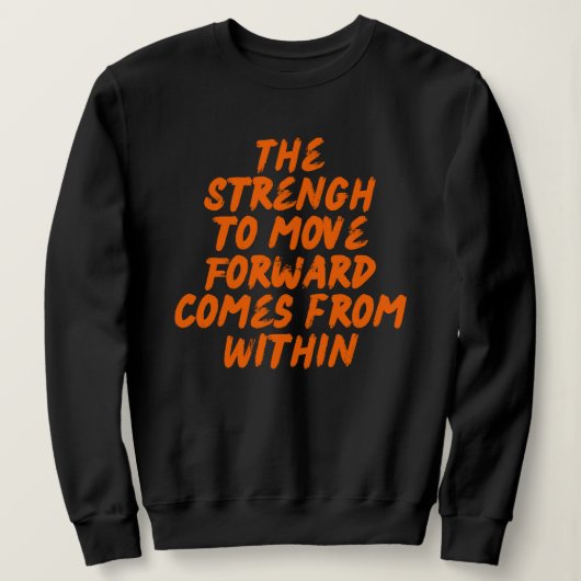Move Forward Inspirational Saying Sweatshirt (Design vorne)
