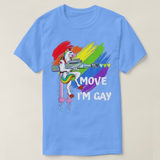 Move Im Gay Rainbow Unicorn LGBQ Pride T-Shirt (Design vorne)
