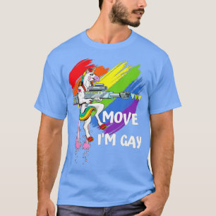 Move Im Gay Rainbow Unicorn LGBQ Pride T-Shirt