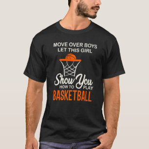 Move Over Boys Girl zeigt dir, wie man Basketbal s T-Shirt