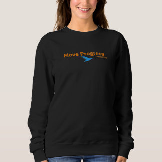 Move Progress Production Swearshirt Sweatshirt