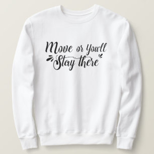MoveOrYST - Selbstmotivierendes Basic-Sweatshirt f Sweatshirt