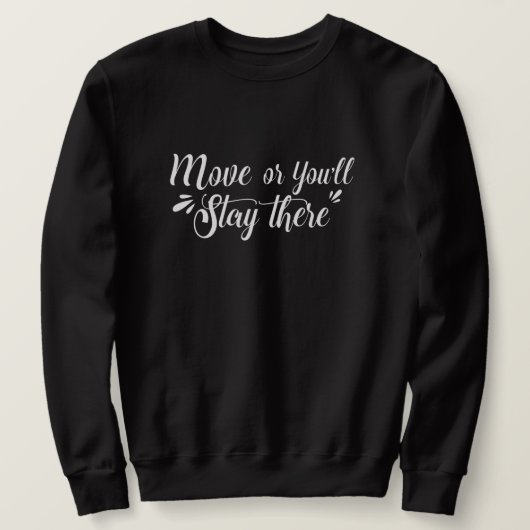 MoveOrYST - Selbstmotivierendes Basic-Sweatshirt f Sweatshirt (Design vorne)