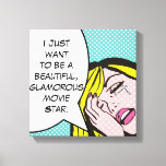 Movie Star Pop Art Stretched Canvas Print Leinwanddruck<br><div class="desc">Schrei mir einen Fluss! Dieses Comic inspiriertes Design zeichnet sich durch eine emotional desillusionierte junge Frau und eine Sprechblase aus, die lautet: "Ich wollte einfach, ein schöner, glamouröser Filmstar zu sein." Die Frau und die Sprechblase sind auf einem Aqua- und weißen Polka-Punkt-Hintergrund. Das Leben mag nicht fair sein, aber diese...</div>