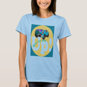 movin-auf-oben T-Shirt