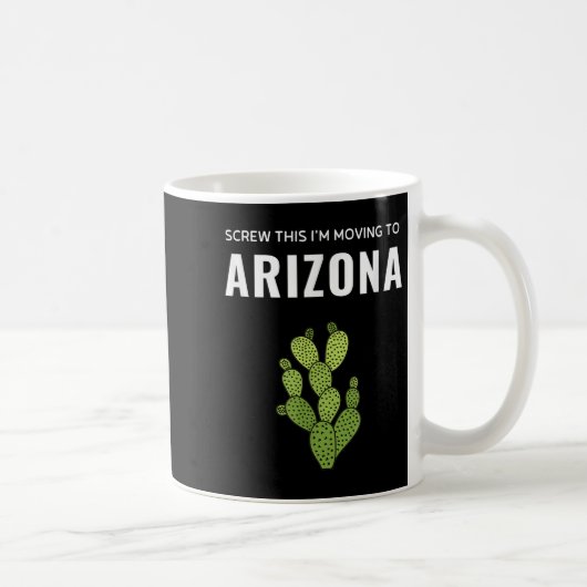 Moving Away Screw This I'm Moving To Arizona State Kaffeetasse (Rechts)