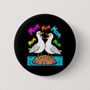 Möwe Mama Lustige Möwen Muttertags Humor Button