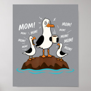 Möwe Mama Lustige Möwen Muttertags Humor Poster