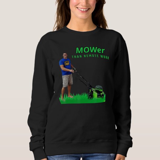 MOWer than remote work 888 Ryanls Live Sweatshirt (Vorderseite)