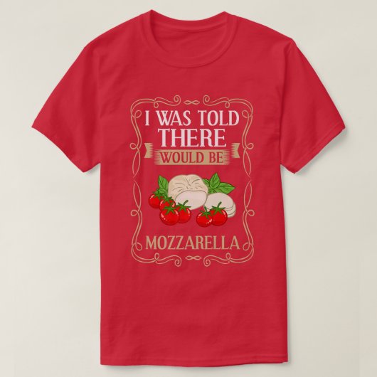 Mozzarella Cheese Recipes Buffalo Italian Fresh Pr T-Shirt (Design vorne)