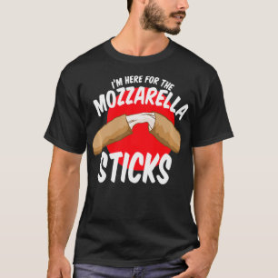 Mozzarella Sticks Snack Ich bin hier für den Käse T-Shirt