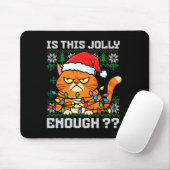 Mpy Christmas Cat Ugly Sweater Is This Jolly Enoug Mousepad (Mit Mouse)