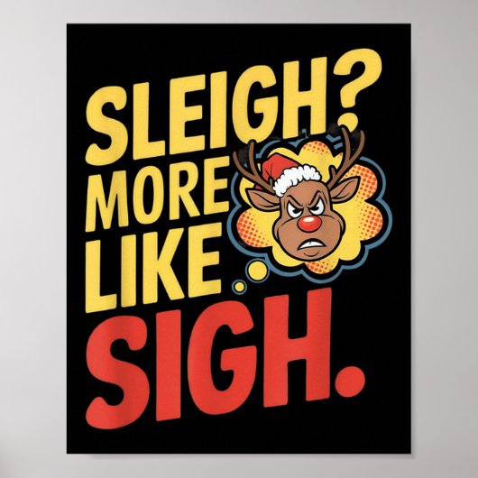 Mpy Reindeer Sleigh More Like Sigh Sarcastic Chris Poster (Vorne)