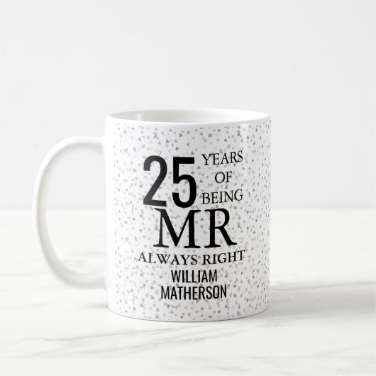 Mr Always right Fun 25 Jahre Jubiläum Silver Heart Kaffeetasse (Links)