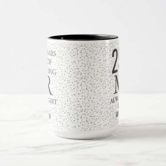 Mr Always Right Fun 25 Jahre Silver Hearts Tasse (Zentrum)
