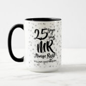 Mr Always right Fun 25 th Silver Anniversary Tasse (Links)