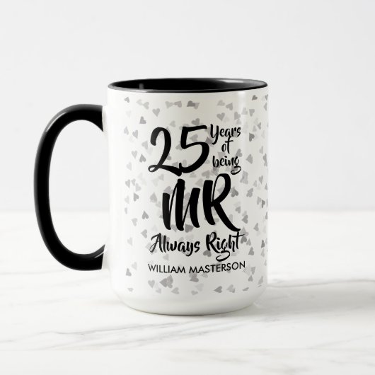 Mr Always right Fun 25 th Silver Anniversary Tasse (Links)