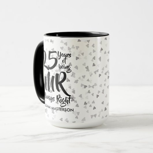 Mr Always right Fun 25 th Silver Anniversary Tasse (Vorderseite Links)
