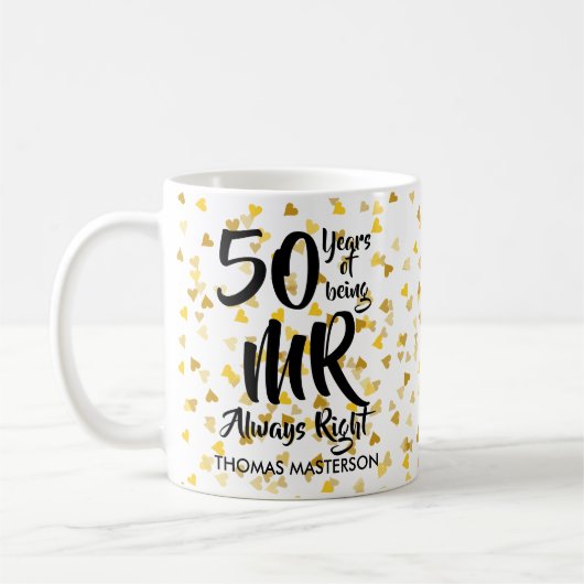 Mr Always right Fun 50 Jahre Anniversary Gold Hear Kaffeetasse (Links)
