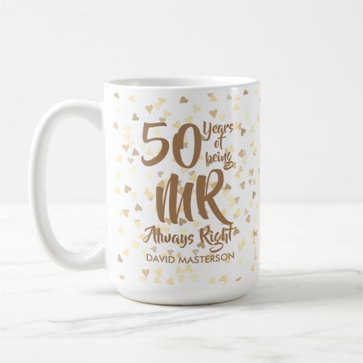 Mr Always right Fun 50 th Golden Anniversary Kaffeetasse (Links)